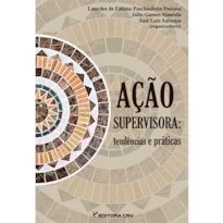 AÇÃO SUPERVISORA: TENDÊNCIAS E PRÁTICAS
