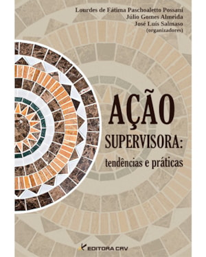 AÇÃO SUPERVISORA: TENDÊNCIAS E PRÁTICAS