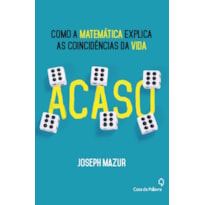 ACASO - A MATEMÁTICA DAS COINCIDÊNCIAS