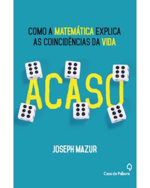 ACASO - A MATEMÁTICA DAS COINCIDÊNCIAS