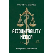 ACCOUNTABILITY MÉDICA: UMA JORNADA ALÉM DA ÉTICA