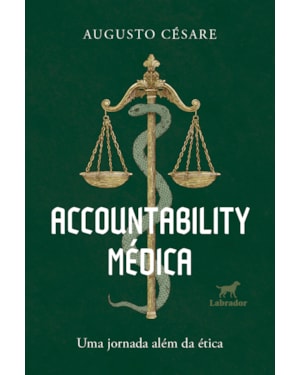 ACCOUNTABILITY MÉDICA: UMA JORNADA ALÉM DA ÉTICA