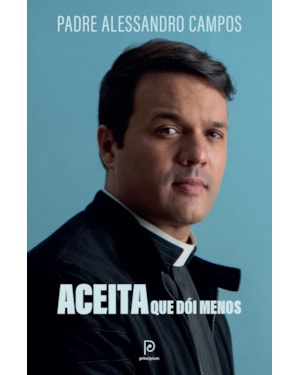 Aceita que dói menos