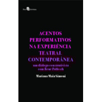Acentos performativos na experiência teatral contemporânea: um diálogo construtivista com René Pollesch