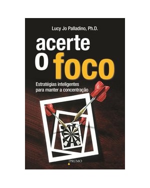 ACERTE O FOCO: ESTRATÉGIAS INTELIGENTES PARA MANTER A CONCENTRAÇÃO