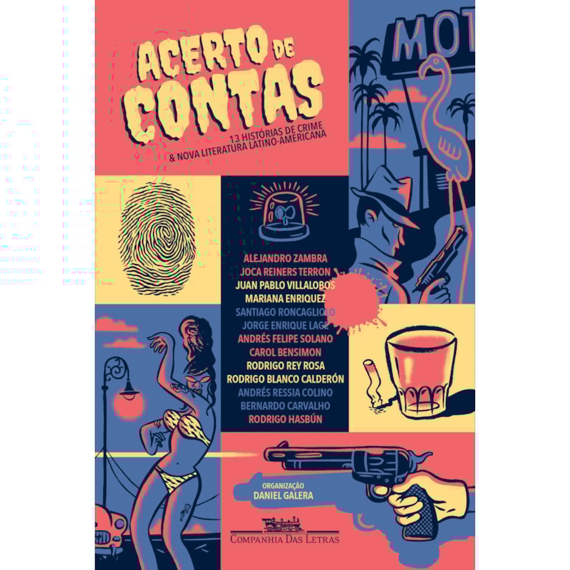 ACERTO DE CONTAS - TREZE HISTÓRIAS DE CRIME & NOVA LITERATURA LATINO-AMERICANA