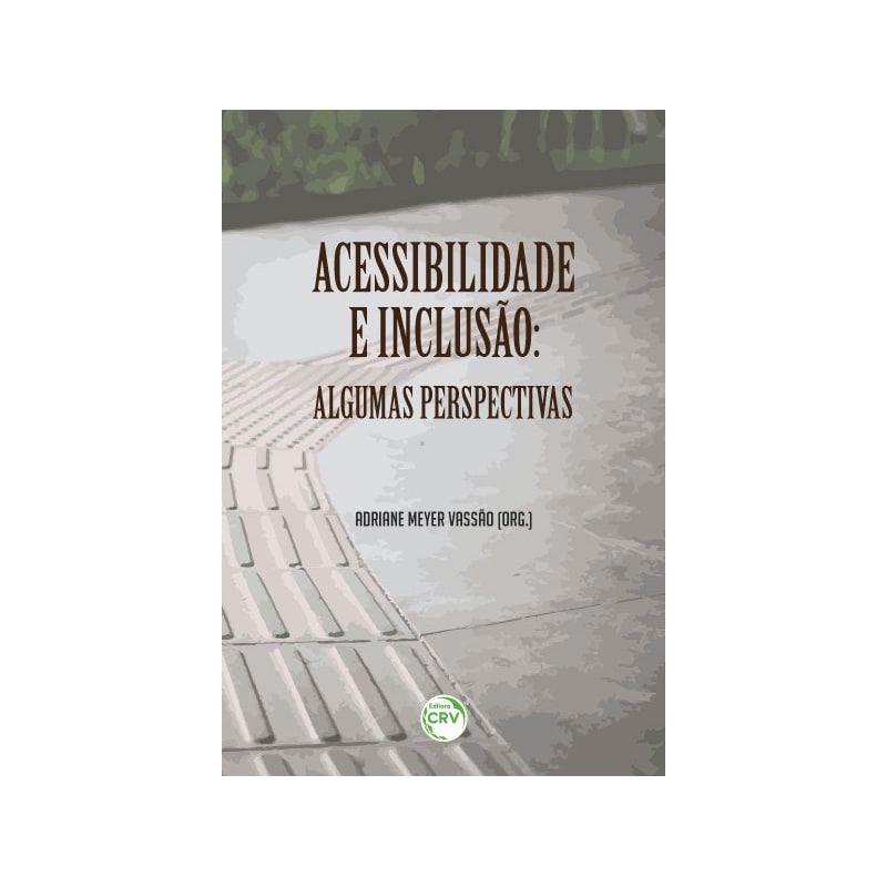 ACESSIBILIDADE E INCLUSÃO: ALGUMAS PERSPECTIVAS