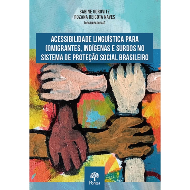ACESSIBILIDADE LINGUÍSTICA PARA (I)MIGRANTES, INDÍGENAS E SURDOS NO SISTEMA DE PROTEÇÃO SOCIAL BRASILEIRO