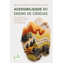 ACESSIBILIDADE NO ENSINO DE CIÊNCIAS: UMA ABORDAGEM PARA ESTUDANTES COM CEGUEIRA NOS ANOS FINAIS DO ENSINO FUNDAMENTAL