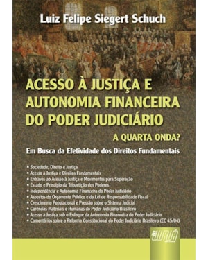 ACESSO À JUSTIÇA E AUTONOMIA FINANCEIRA DO PODER JUDICIÁRIO: A QUARTA ONDA? - EM BUSCA DA EFETIVIDADE DOS DIREITOS FUNDAMENTAIS
