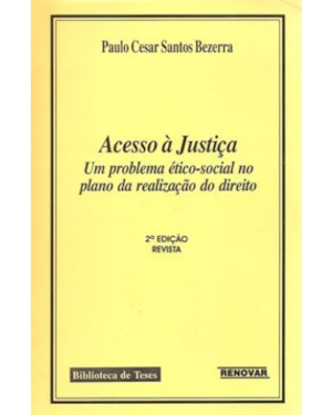 Acesso á Justiça - Um problema ético-social no plano da realização do direito