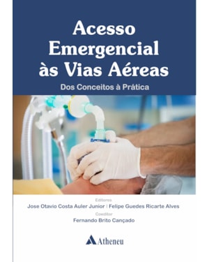 Acesso Emergencial às Vias Aéreas - Dos Conceitos à Prática