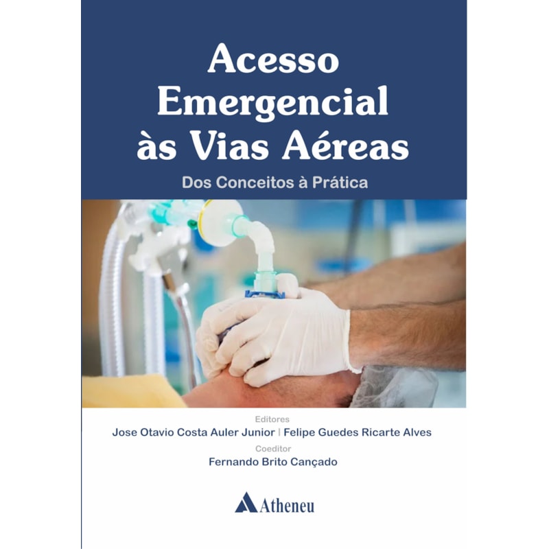 Acesso Emergencial às Vias Aéreas - Dos Conceitos à Prática