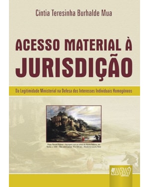 ACESSO MATERIAL À JURISDIÇÃO - DA LEGITIMIDADE MINISTERIAL NA DEFESA DOS INTERESSES INDIVIDUAIS HOMOGÊNEOS