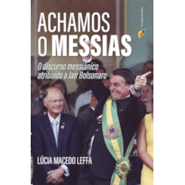 ACHAMOS O MESSIAS - LÚCIA MACEDO LEFFA