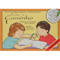 ACHE O CAMINHO - VOL. 1 - 1ª