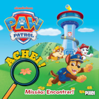 Achei! Patrulha Canina - Missão: Encontrar!