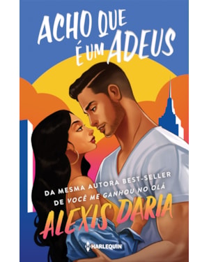 ACHO QUE É UM ADEUS: DA MESMA AUTORA DE VOCÊ ME GANHOU NO OLÁ