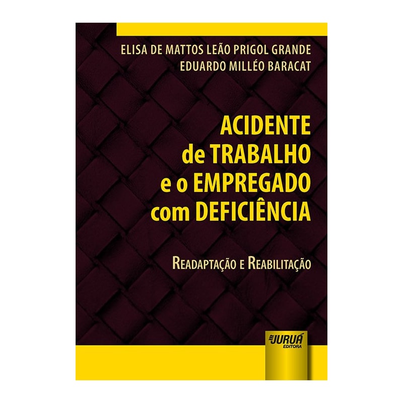 ACIDENTE DE TRABALHO E O EMPREGADO COM DEFICIÊNCIA - READAPTAÇÃO E REABILITAÇÃO