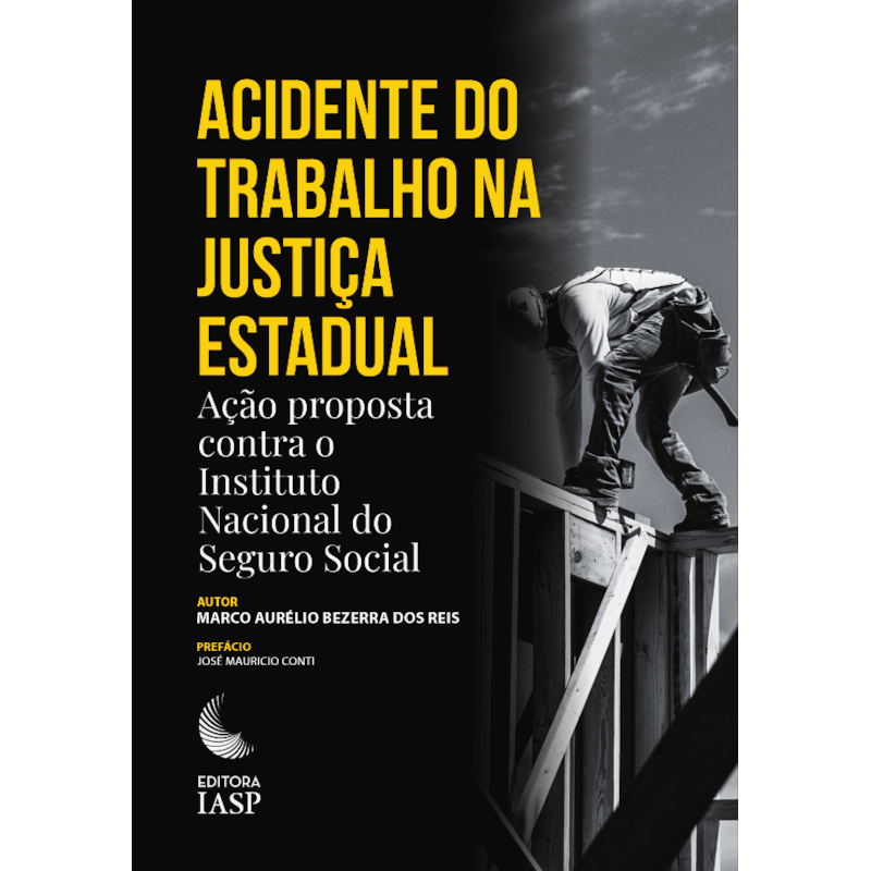 ACIDENTE DO TRABALHO NA JUSTIÇA ESTADUAL - AÇÃO PROPOSTA CONTRA O INSTITUTO NACIONAL DO SEGURO SOCIAL