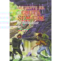 ACIDENTE NA GRUTA SEM FIM - 1