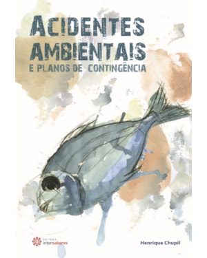 ACIDENTES AMBIENTAIS E PLANOS DE CONTINGÊNCIA