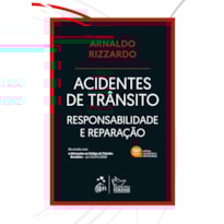 ACIDENTES DE TRÂNSITO - RESPONSABILIDADE E REPARAÇÃO - 14ª EDIÇÃO 2021