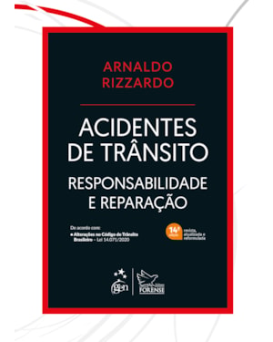 ACIDENTES DE TRÂNSITO - RESPONSABILIDADE E REPARAÇÃO - 14ª EDIÇÃO 2021