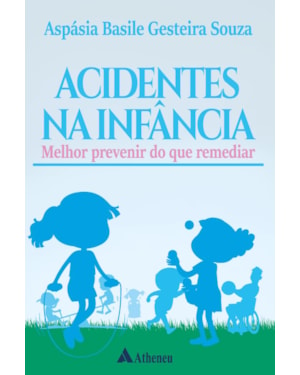 Acidentes na infância: melhor prevenir do que remediar