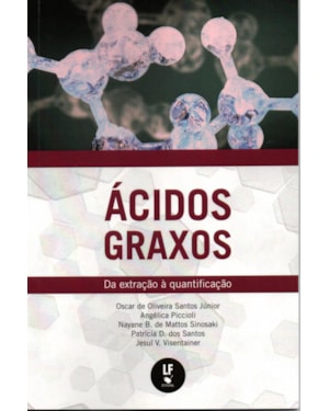 ÁCIDOS GRAXOS: DA EXTRAÇÃO À QUANTIFICAÇÃO