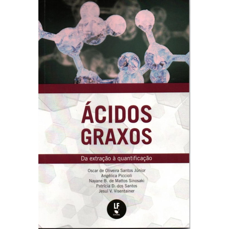 ÁCIDOS GRAXOS: DA EXTRAÇÃO À QUANTIFICAÇÃO