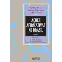 AÇÕES AFIRMATIVAS NO BRASIL - VOLUME 2: EXPERIÊNCIAS BEM-SUCEDIDAS DE ACESSO NA PÓS-GRADUAÇÃO