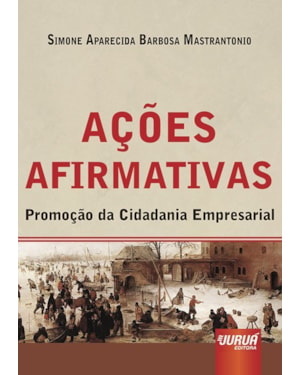 AÇÕES AFIRMATIVAS - PROMOÇÃO DA CIDADANIA EMPRESARIAL