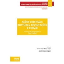 AÇÕES COLETIVAS: RUPTURAS, REVISITAÇÕES E PORVIR: ESCRITOS EM HOMENAGEM A YONE FREDIANI - COLEÇÃO TMT VOL 3
