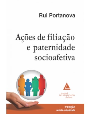 AÇÕES DE FILIAÇÃO E PATERNIDADE SOCIOAFETIVA