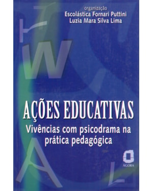AÇÕES EDUCATIVAS: VIVÊNCIAS COM PSICODRAMA NA PRÁTICA PEDAGÓGICA