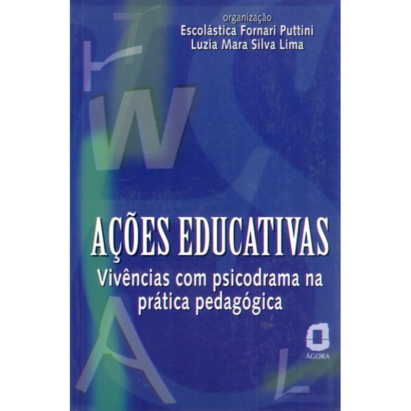 AÇÕES EDUCATIVAS: VIVÊNCIAS COM PSICODRAMA NA PRÁTICA PEDAGÓGICA