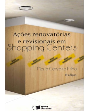 AÇÕES RENOVATÓRIAS E REVISIONAIS EM SHOPPING CENTERS - 4ª EDIÇÃO 2013