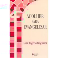 ACOLHER PARA EVANGELIZAR