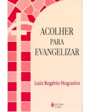 ACOLHER PARA EVANGELIZAR