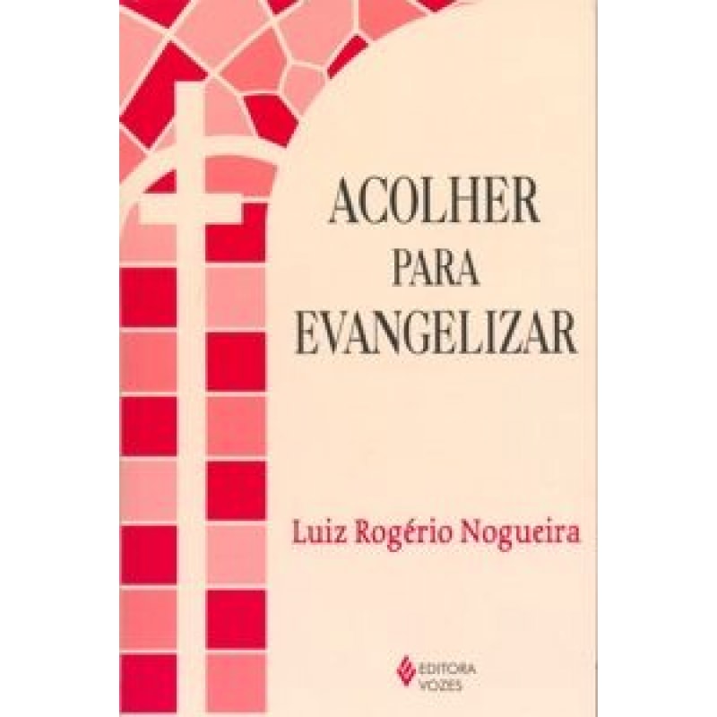 ACOLHER PARA EVANGELIZAR