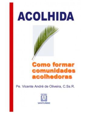 ACOLHIDA - COMO FORMAR COMUNIDADES ACOLHEDORAS