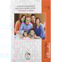 Acolhida da Exortação Apostólica Amoris Laetitia pela Igreja no Brasil - Sendas vol. 9