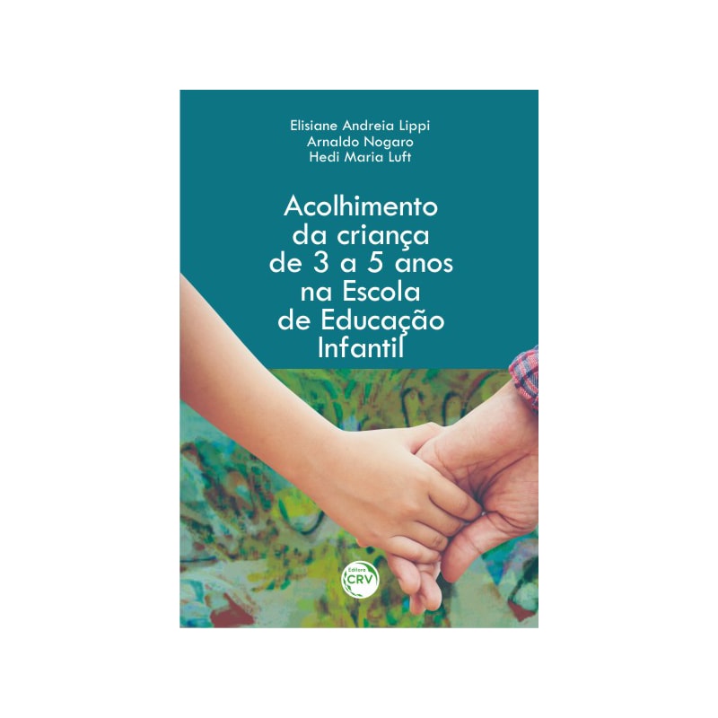 ACOLHIMENTO DA CRIANÇA DE 3 A 5 ANOS NA ESCOLA DE EDUCAÇÃO INFANTIL