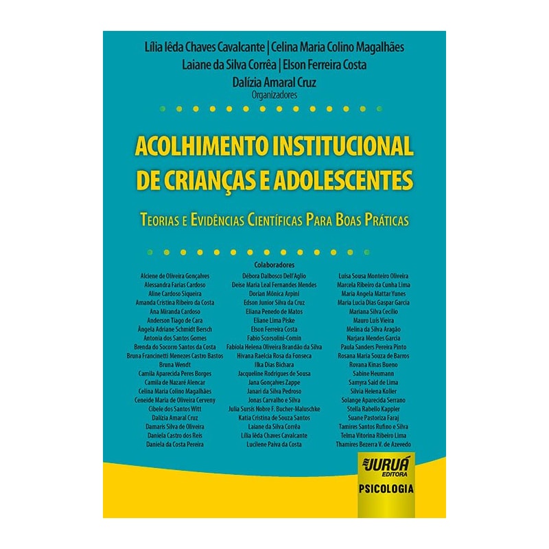 ACOLHIMENTO INSTITUCIONAL DE CRIANÇAS E ADOLESCENTES - TEORIAS E EVIDÊNCIAS CIENTÍFICAS PARA BOAS PRÁTICAS