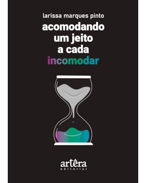 ACOMODANDO UM JEITO A CADA INCOMODAR