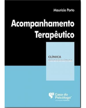 ACOMPANHAMENTO TERAPÊUTICO - COLEÇÃO CLÍNICA PSICANALÍTICA