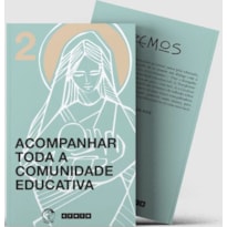 ACOMPANHAR TODA A COMUNIDADE EDUCATIVA - COLEÇÃO CREMOS - VOL 2