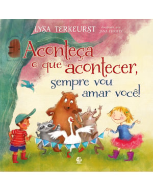 ACONTEÇA O QUE ACONTECER, SEMPRE VOU AMAR VOCÊ - DA MESMA A AUTORA DE