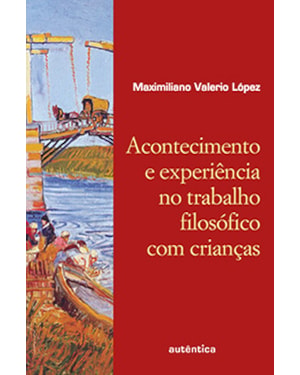 ACONTECIMENTO E EXPERIÊNCIA NO TRABALHO FILOSÓFICO COM CRIANÇAS